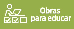 Obras para educar